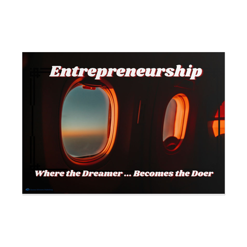 Entrepreneurship Motivational Poster — "Where the Dreamer... Becomes the Doer"